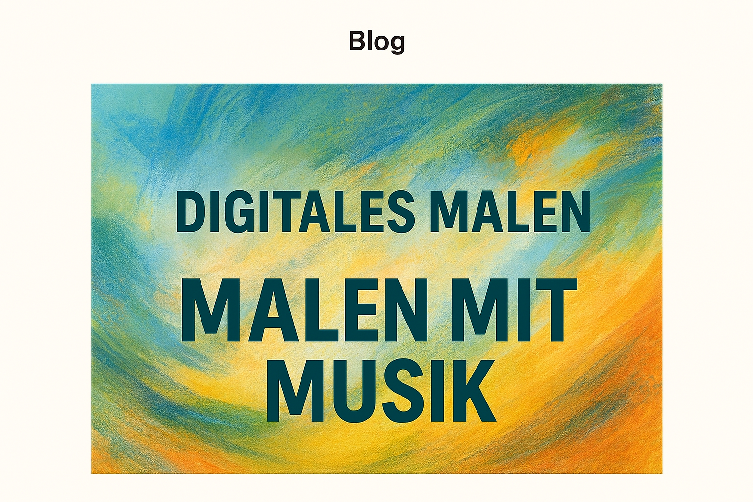 Malen und Musik – Komposition in Farbe und Klang